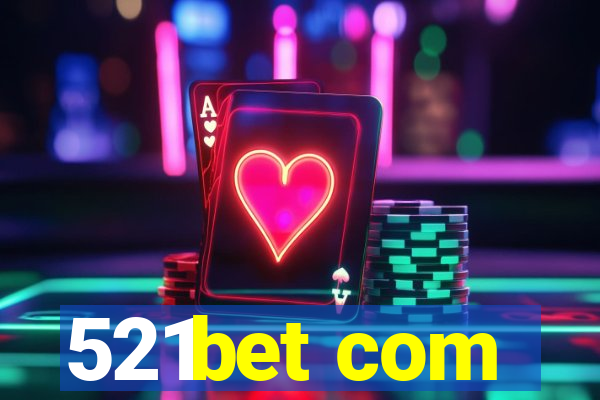 521bet com